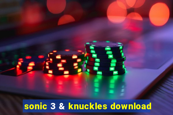 sonic 3 & knuckles download